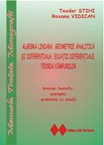 Algebra liniara. Geometrie analitica si diferentiala. Ecuatii diferentiale. Teoria campurilor