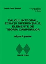 Calcul integral, ecuatii diferentiale, elemente de teoria campurilor