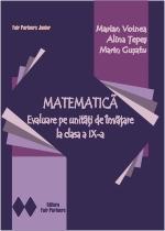 Matematica. Evaluare pe unitati de invatare la clasa a IX-a