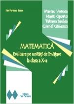 Matematica. Evaluare pe unitati de invatare la clasa a X-a