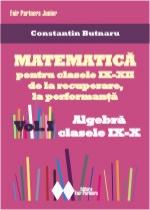 Matematica pentru clasele IX-XII, de la recuperare la performanta 
